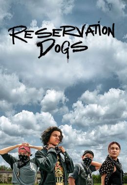 Reservation Dogs الموسم الاول