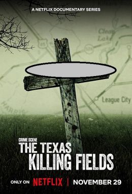 Crime Scene: The Texas Killing Fields