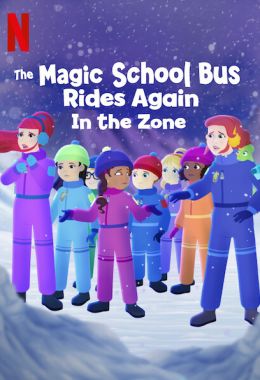 The Magic School Bus Rides Again in the Zone