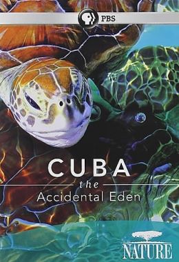 Cuba: The Accidental Eden