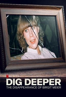 Dig Deeper: The Disappearance of Birgit Meier الموسم الاول