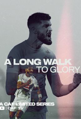 A Long Walk to Glory