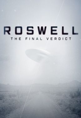 Roswell: The Final Verdict