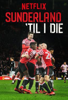 Sunderland 'Til I Die الموسم الاول