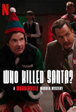 Who Killed Santa? A Murderville Murder Mystery