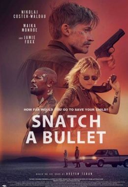 Snatch A Bullet