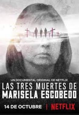 The Three Deaths of Marisela Escobedo