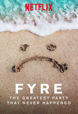 FYRE: The Greatest Party That Never Happened