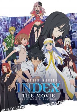 A Certain Magical Index the Movie: The Miracle of Endymion