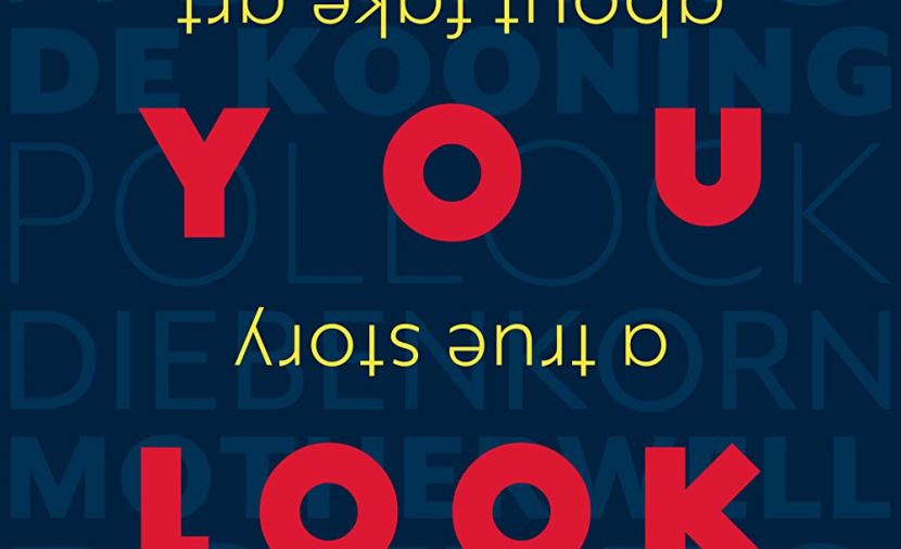 Made You Look: A True Story About Fake Art - 1