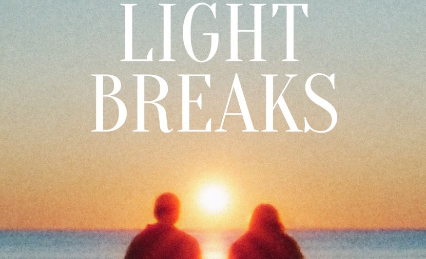 When the Light Breaks